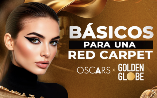 BÁSICOS PARA UNA RED CARPET OSCARS × GOLDEN GLOBE